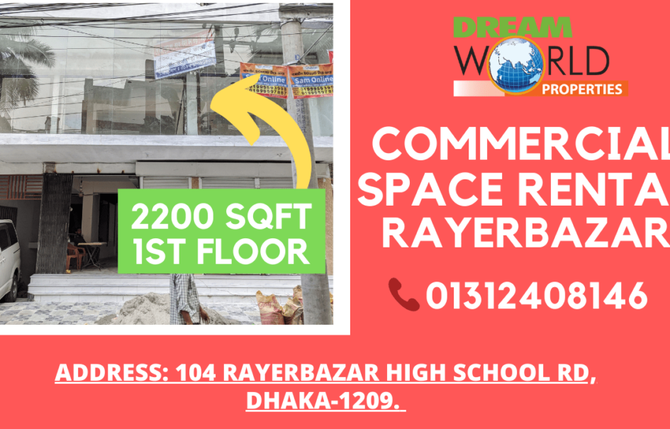 2200 SFT COMMERCIAL SPACE FOR RENT RAYERBAZAR