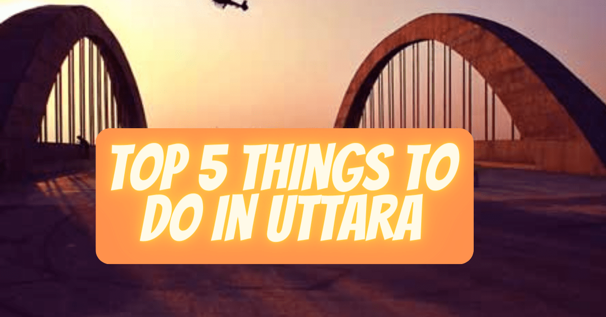 Top10thingsUttara