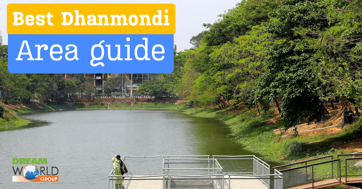 Best Dhanmondi area guide