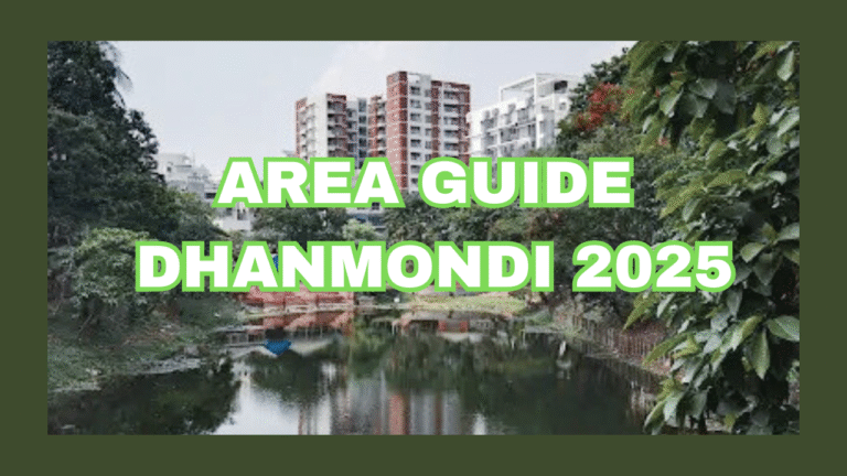 Area Guide: Dhanmondi, Dhaka 2025