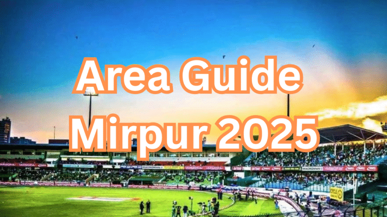 Area Guide: Mirpur, Dhaka – 2025