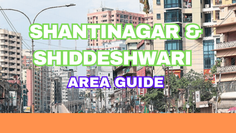 Area Guide: Shantinagar & Siddheswari, Dhaka